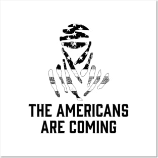 The Americans are coming Posters and Art